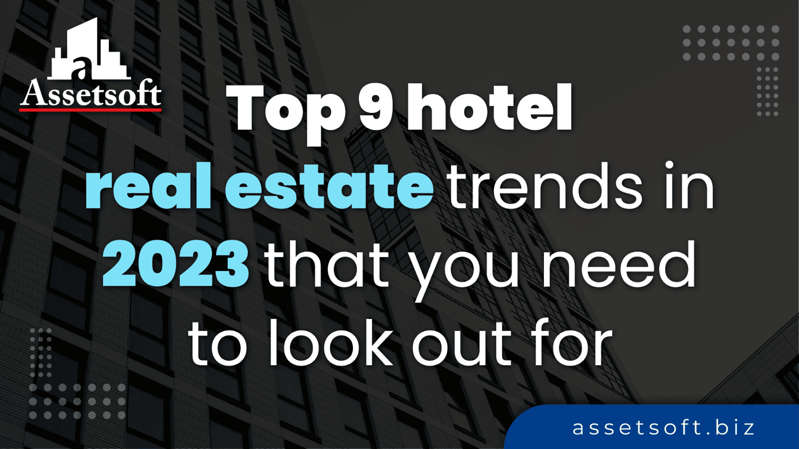 Top 9 Hotel Real Estate trends in 2023 that you need to look out for  